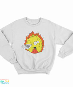 I'm Sart Sampson Who The Hell Are You Sweatshirt