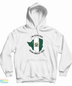I’m Staying Rhodesia How About You Hoodie