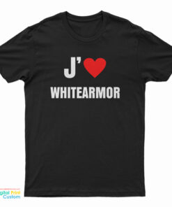 J' Love Whitearmore T-Shirt
