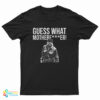 Joe Exotic Guess What Motherfucker T-Shirt