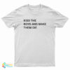 Kiss The Boys And Make Them Die T-Shirt