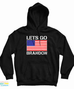 Let's Go Brandon American Flag Hoodie