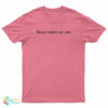 Money Makes Me Cum T-Shirt