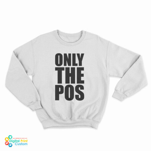 Only The Pos Sweatshirt