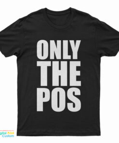Only The Pos T-Shirt