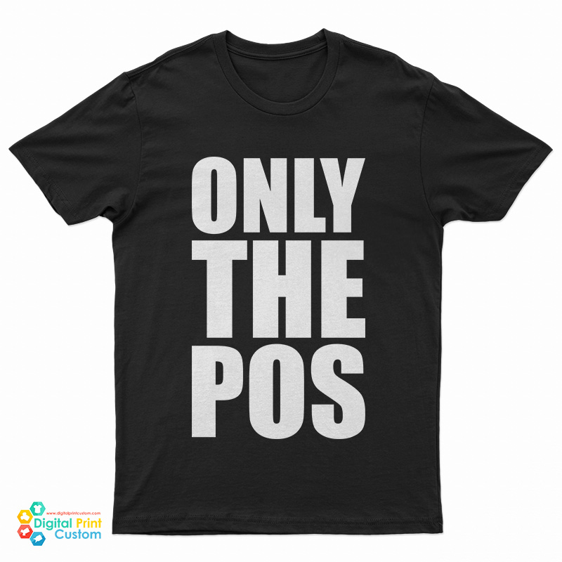 Only The Pos T-Shirt