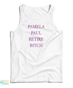 Pamela Paul Retire Bitch Tank Top