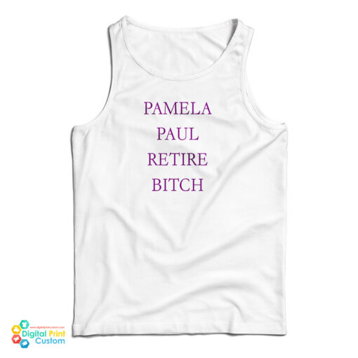 Pamela Paul Retire Bitch Tank Top