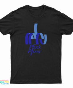 Pfuck Pfizer T-Shirt