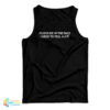 Punch Me In The Face I Need To Feel Alive Tank Top