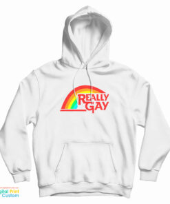 Really Gay Hoodie