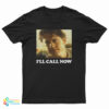 Sears Air Conditioning Commercial I'll Call Now T-Shirt