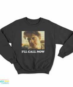 Sears Air Conditioning Commercial I'll Call Now Sweatshirt