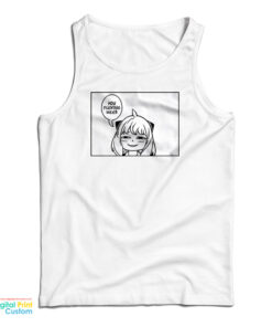 Spy x Family Smug Anya You Fucking Weeb Tank Top