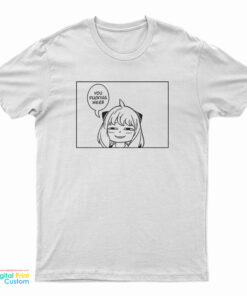 Spy x Family Smug Anya You Fucking Weeb T-Shirt
