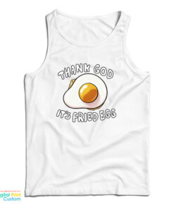 Thank God It's Fried Egg Tank Top