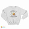 Thank God It's Fried Egg Sweatshirt