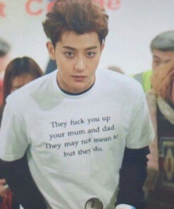 They Fuck You Up Your Mum And Dad They May Not Mean To But They Do T-Shirt