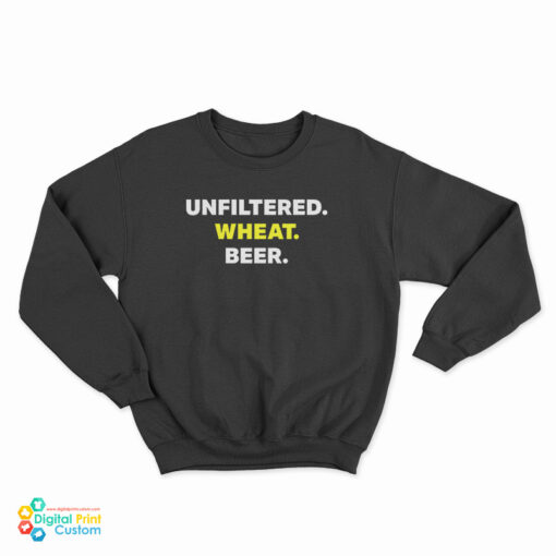 Unfiltered Wheat Beer Sweatshirt