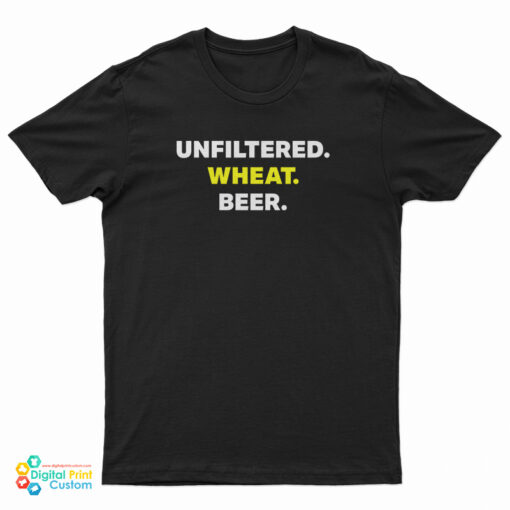 Unfiltered Wheat Beer T-Shirt