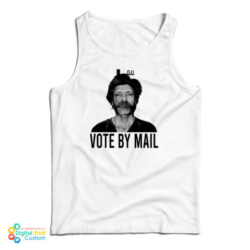 Vote By Mail Ted Kaczynski Tank Top