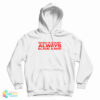 When In Doubt Always Blame A Man Hoodie