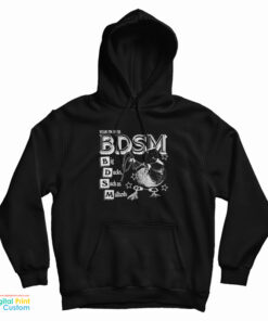 Yeah I'm Into BDSM Big Duck Such As Mallards Hoodie