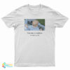 Your Baby Is Worthless If It Isn't A DJ T-Shirt