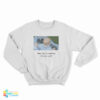 Your Baby Is Worthless If It Isn't A DJ Sweatshirt
