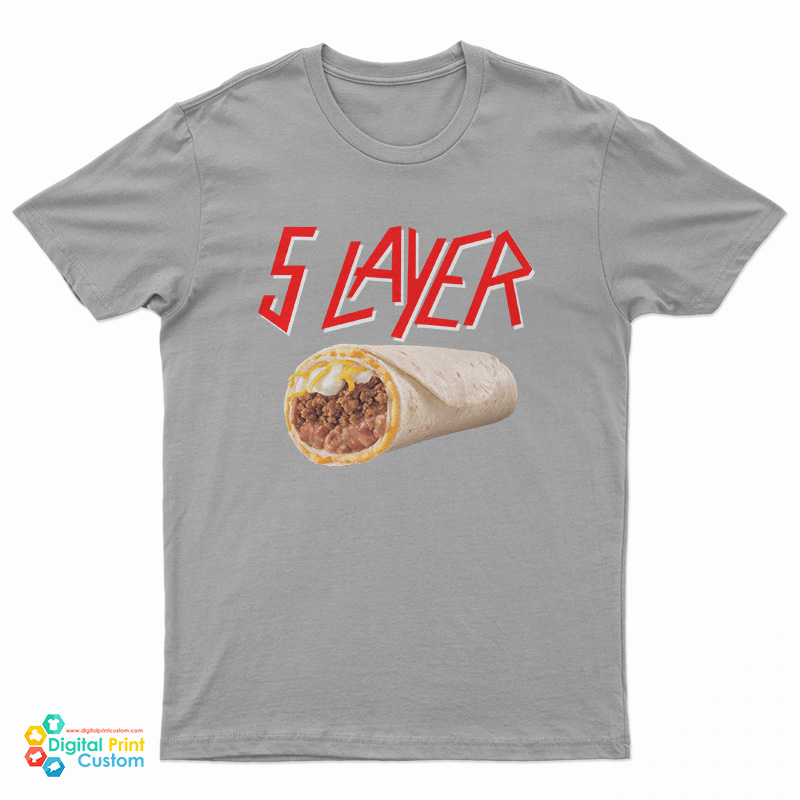 5 Layer Burrito Slayer Parody Logo T-Shirt, 5 Layer Burrito Slayer Parody Logo Tank Top, 5 Layer Burrito Slayer Parody Logo Sweatshirt, 5 Layer Burrito Slayer Parody Logo Hoodie, 5 Layer Burrito T-Shirt, Slayer Parody Logo T-Shirt,