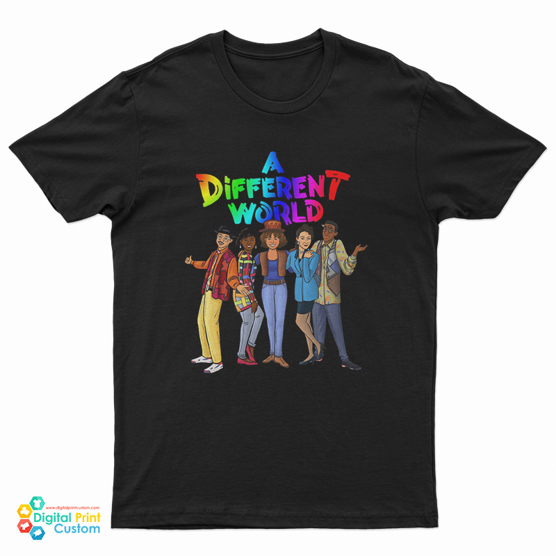A Different World Characters T-Shirt - Digitalprintcustom.com