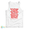 Be So Rooted In Yourself That Nobody's Absence Or Presence Can Disturb Your Inner Peace Tank Top