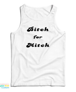 Bitch For Mitch Tank Top