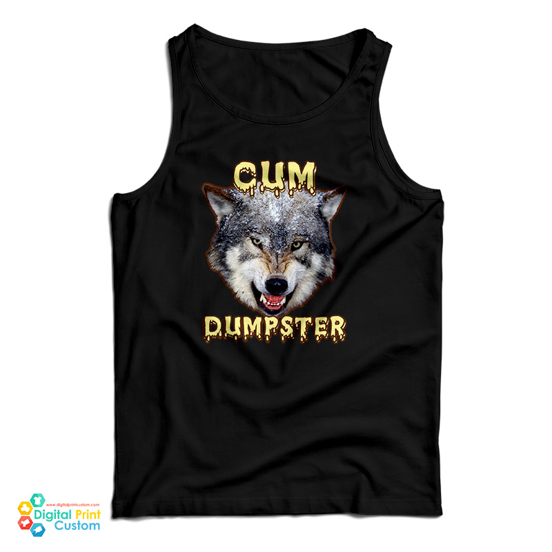 Cum Dumpster Tank Top