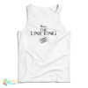 Drugs The Line King Tank Top
