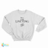 Drugs The Line King Sweatshirt