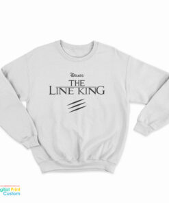 Drugs The Line King Sweatshirt