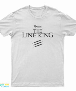 Drugs The Line King T-Shirt