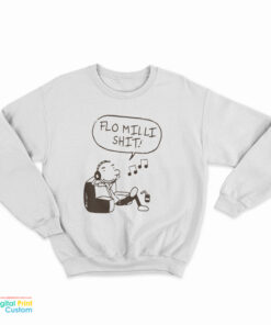 Flo Milli Shit Sweatshirt