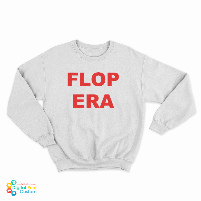 Flop Era Sweatshirt