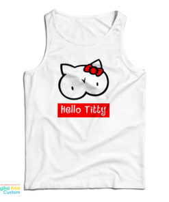 Hello Titty Funny Tank Top