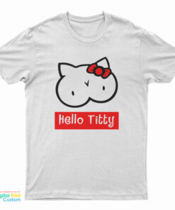 Hello Titty Funny T-Shirt