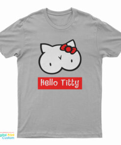 Hello Titty Funny T-Shirt