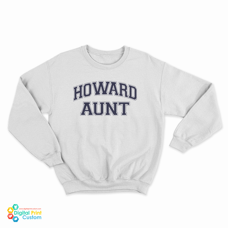 Howard Aunt Sweatshirt
