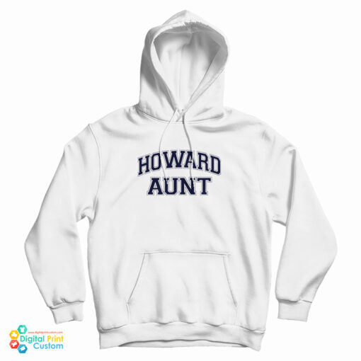 Howard Aunt Hoodie