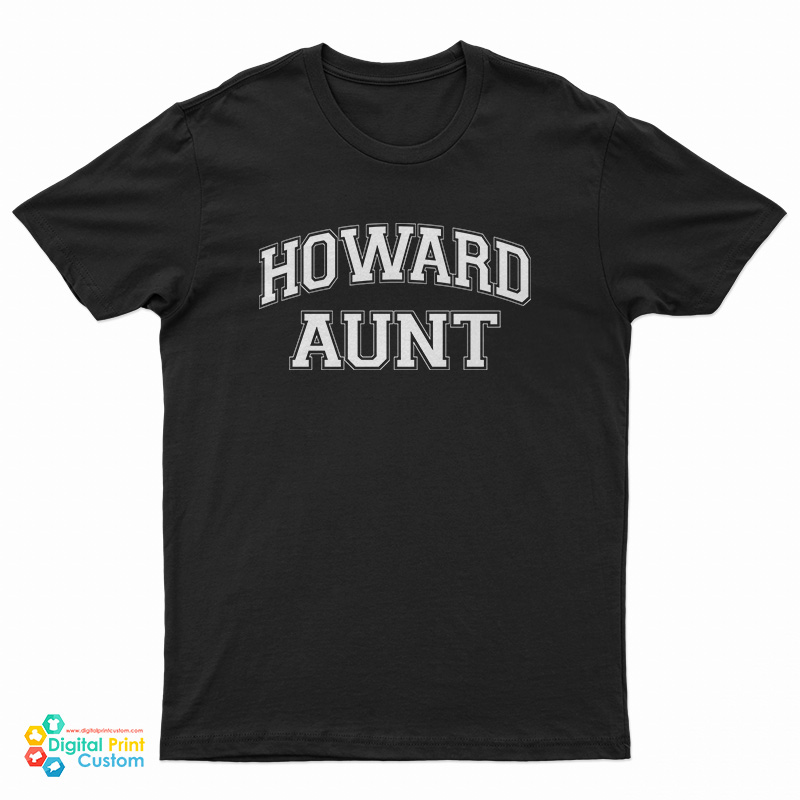 Howard Aunt T-Shirt