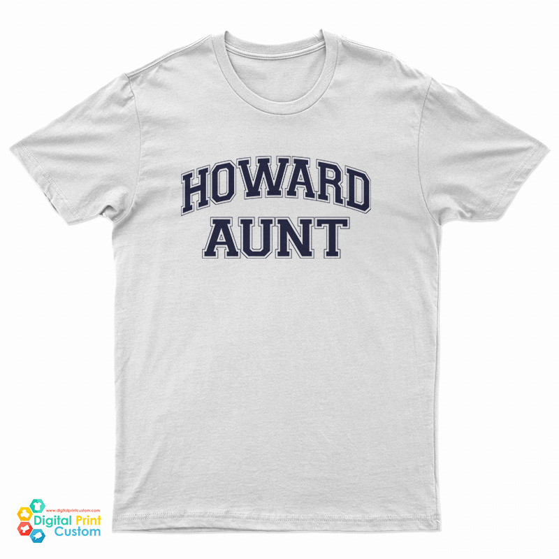 Howard Aunt T-Shirt