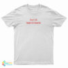 I Am Not Bald I Am Just Taller Than My Hair T-Shirt