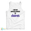 I Got My Nipples Pierced At Claire's Tank Top