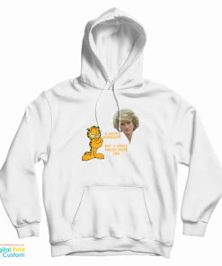 I Hate Mondays But I Could Never Hate Her Hoodie